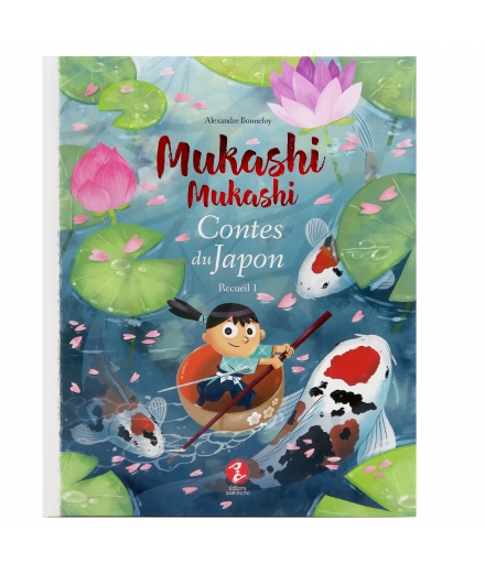 Mukashi Mukashi Contes du Japon Recueil 1 - ISSEKINICHO