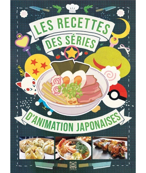 Les Recettes Des Séries D’Animation Japonaises - YNNIS EDITIONS