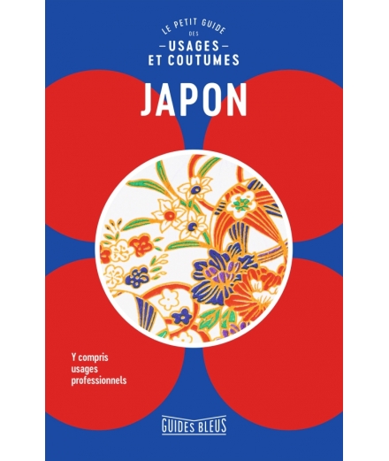 Japon : Le Petit Guide Des Usages Et Coutumes - HACHETTE