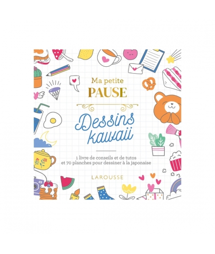 MA PETITE PAUSE DESSINS KAWAII - LAROUSSE